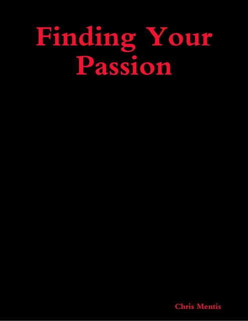 Finding Your Passion, Chris Mentis