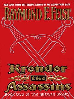 Krondor: The Assassins (The Riftwar Legacy, Book 2), Raymond Feist