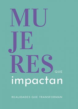 Mujeres que Impactan, María José Navia, Fundación Mujer Impacta