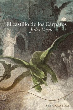 El castillo de los Cárpatos, Julio Verne