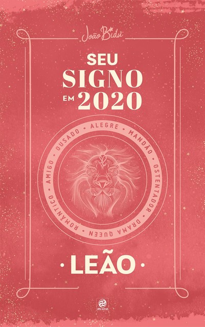 Seu signo em 2020: Leão, João Bidu