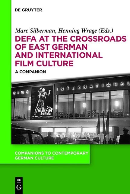 DEFA at the Crossroads of East German and International Film Culture, Henning Wrage, Marc Silberman