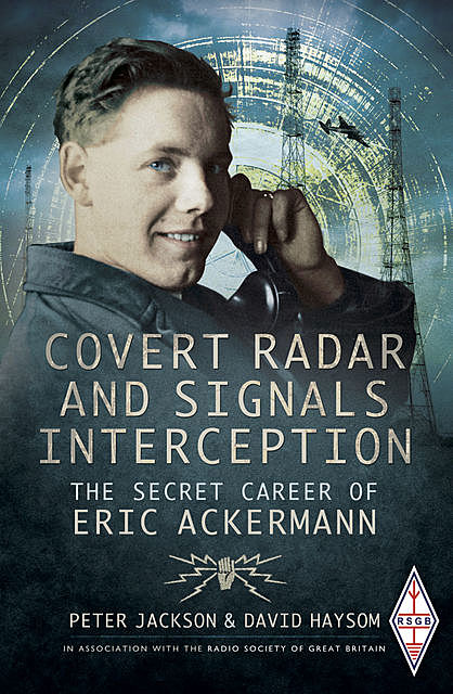 Covert Radar and Signals Interception, Peter Jackson, David Haysom