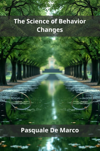 The Science of Behavior Changes, Pasquale De Marco