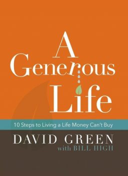 A Generous Life, David Green