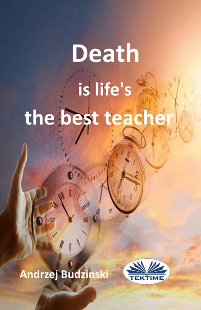 Death Is Life's The Best Teacher, Andrzej Budzinski