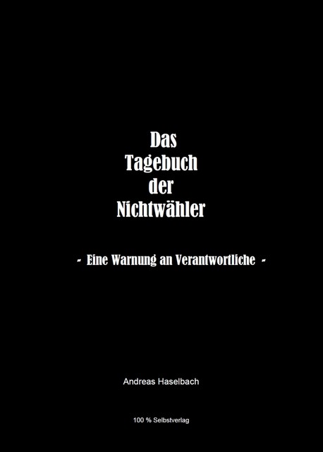 Tagebuch der Nichtwähler, Andreas Haselbach