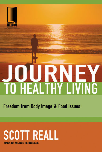 Journey to Healthy Living, Scott Reall