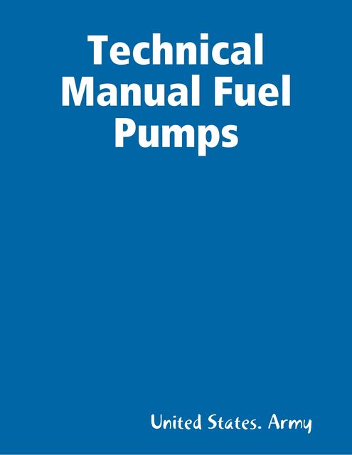 Technical Manual Fuel Pumps, United States Army