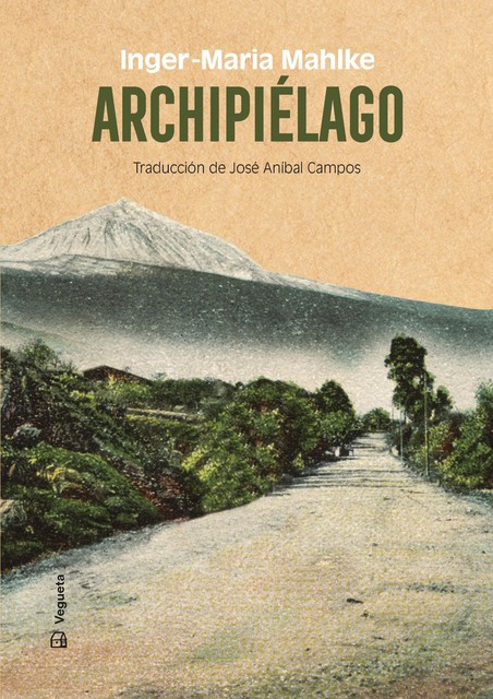 Archipiélago, José Aníbal Campos, Inger-Maria Mahlke