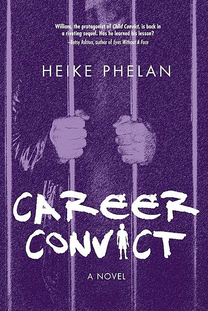 Career Convict, Heike Phelan