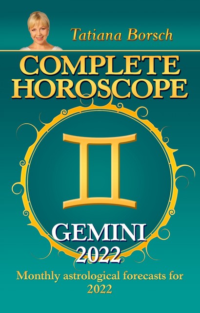 Complete Horoscope Gemini 2022, Tatiana Borsch
