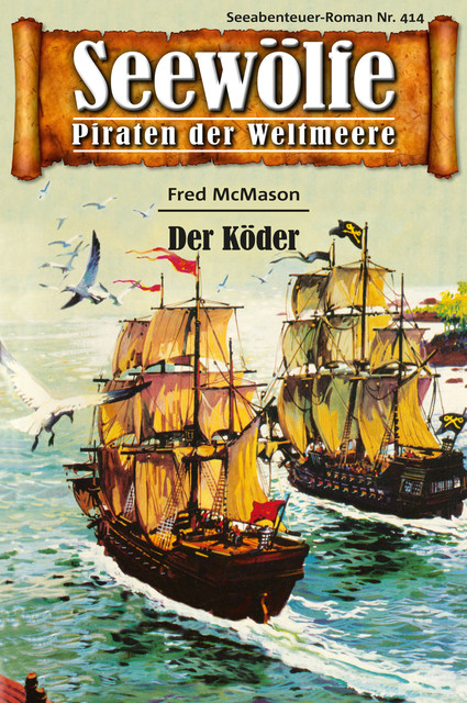 Seewölfe – Piraten der Weltmeere 414, Fred McMason