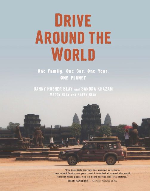 Drive Around the World, Danny Rosner Blay, Sandra Khazam