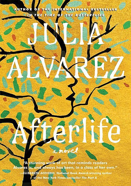 Afterlife, Julia Alvarez