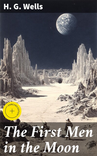 The First Men in the Moon, Herbert Wells