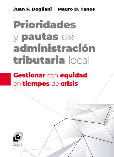 Prioridades y pautas de administración tributaria local, Mauro Tanos, Juan Francisco Dogliani