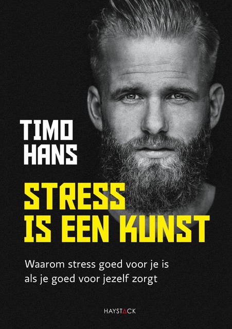 Stress is een kunst, Timo Hans