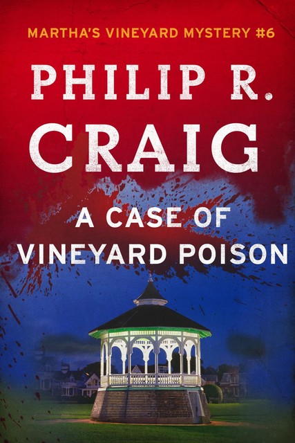 A Case of Vineyard Poison, Philip R. Craig