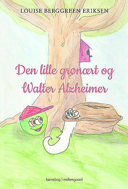 Den lille grønært og Walter Alzheimer, Louise Berggreen Eriksen