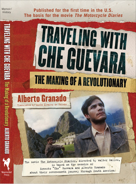 Traveling with Che Guevara, Alberto Granado, Lucia Alvarez de Toledo