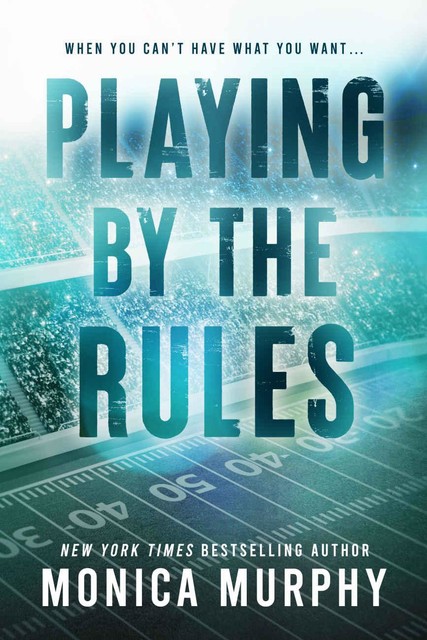Playing By The Rules (The Players), Monica Murphy
