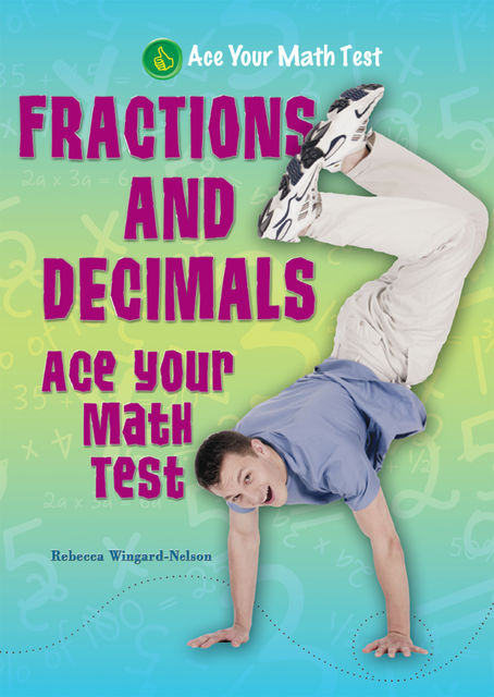 Fractions and Decimals, Rebecca Wingard-Nelson