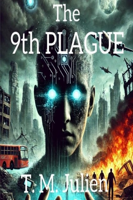 The 9th Plague, T.M. Julien