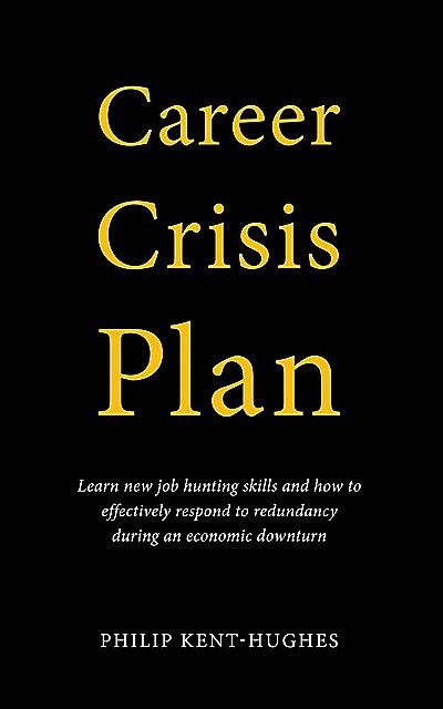 Career Crisis Plan, Philip Kent-Hughes