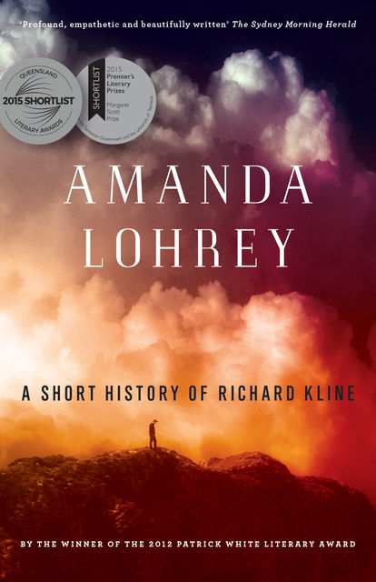 A Short History of Richard Kline, Amanda Lohrey