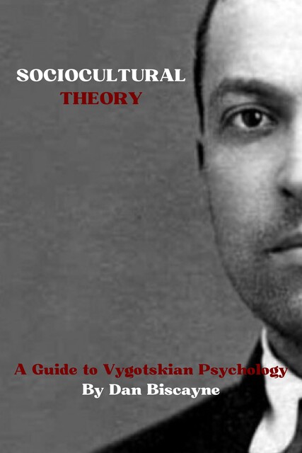 Sociocultural Theory, Dan Biscayne