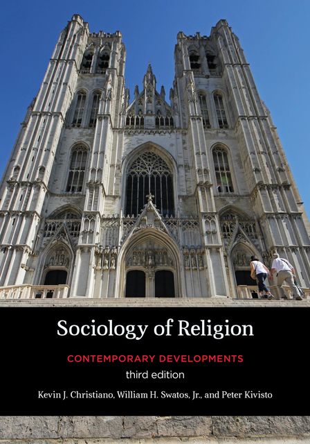 Sociology of Religion, Peter Kivisto, Kevin J. Christiano, William H. Swatos Jr.