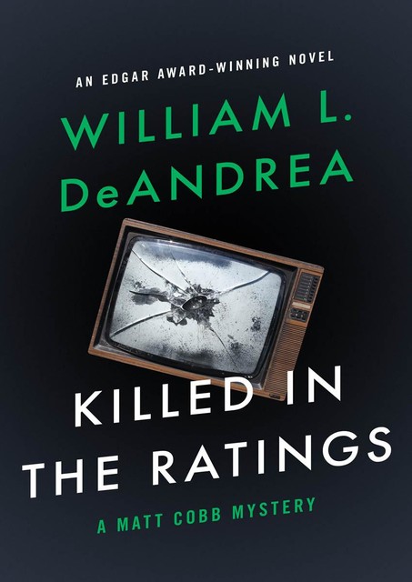 Killed in the Ratings, William L.DeAndrea