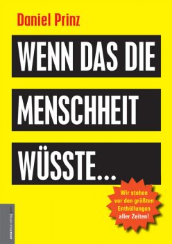 Wenn das die Menschheit wüsste, Daniel Prinz