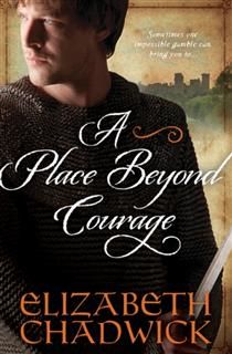 Place Beyond Courage, Elizabeth Chadwick