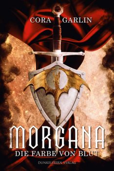 Morgana – Die Farbe von Blut Teil 1, Cora Garlin