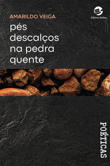 Pés descalços na pedra quente, Amarildo Veiga