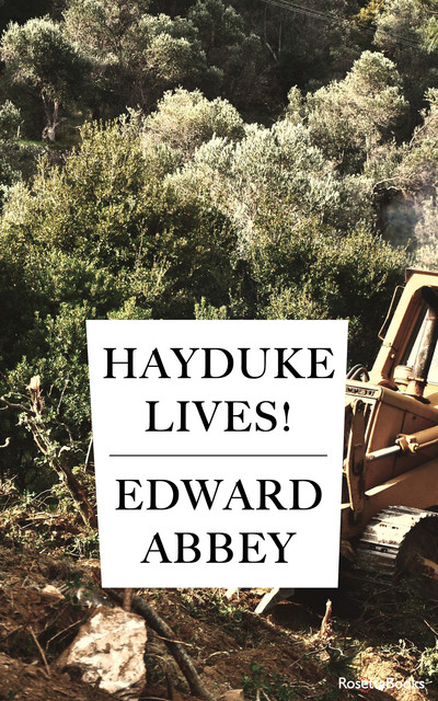 Hayduke Lives!, Edward Abbey