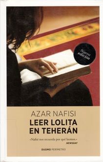 Leer Lolita En Teherán, Azar Nafisi