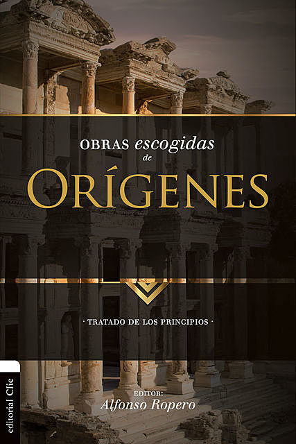 Obras escogidas de Orígenes, Alfonso Ropero