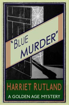Blue Murder, Harriet Rutland