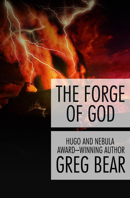 The Forge of God, Greg Bear
