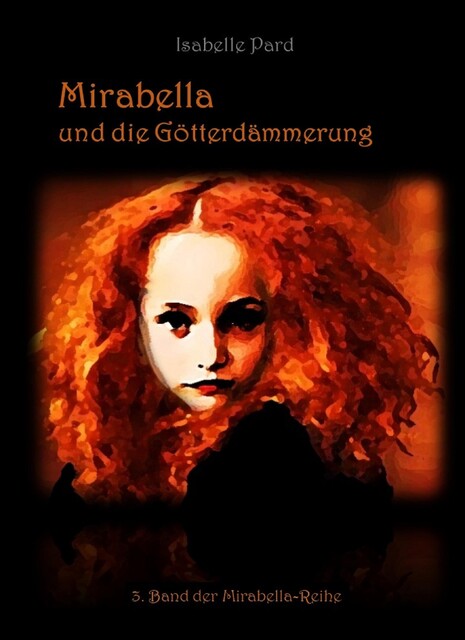 Mirabella und die Götterdämmerung, Isabelle Pard