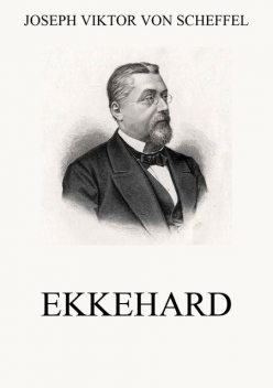 Ekkehard, Joseph Viktor von Scheffel