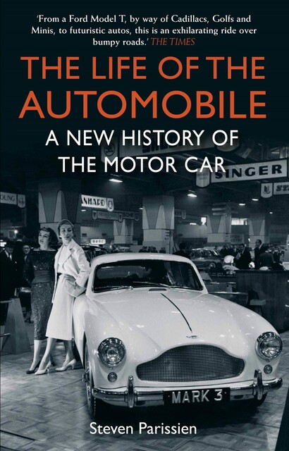 The Life of the Automobile, Steven Parissien