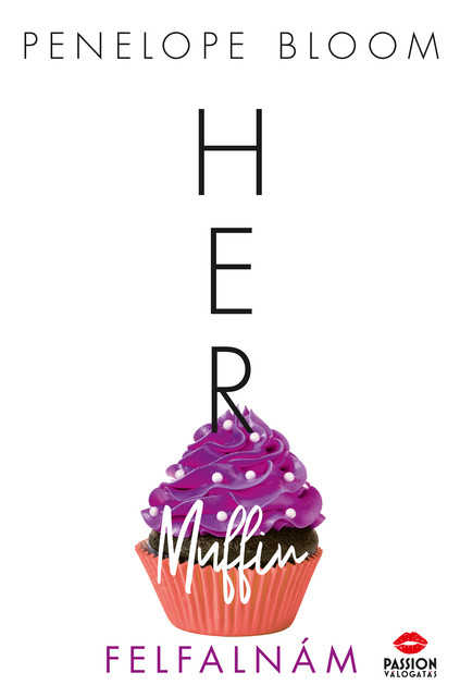 Her Muffin – Felfalnám, Penelope Bloom