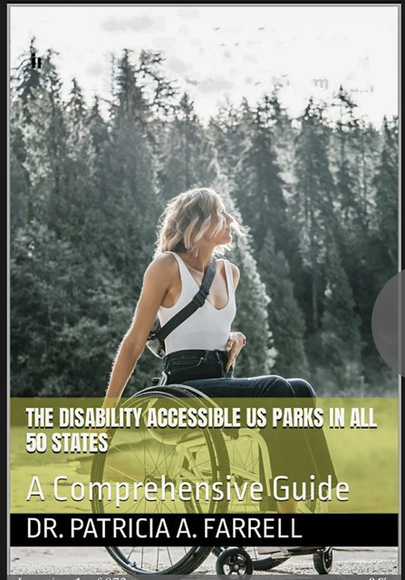 The Disability Accessible US Parks in All 50 States, Patricia Farrell