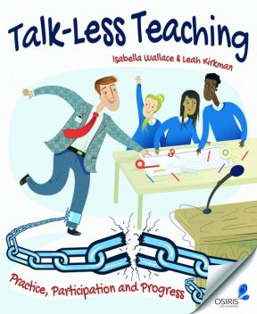 Talk-Less Teaching, Isabella Wallace, Leah Kirkman