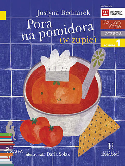 Pora na pomidora (w zupie), Justyna Bednarek