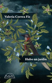 Hubo un jardín, Valeria Correa Fiz